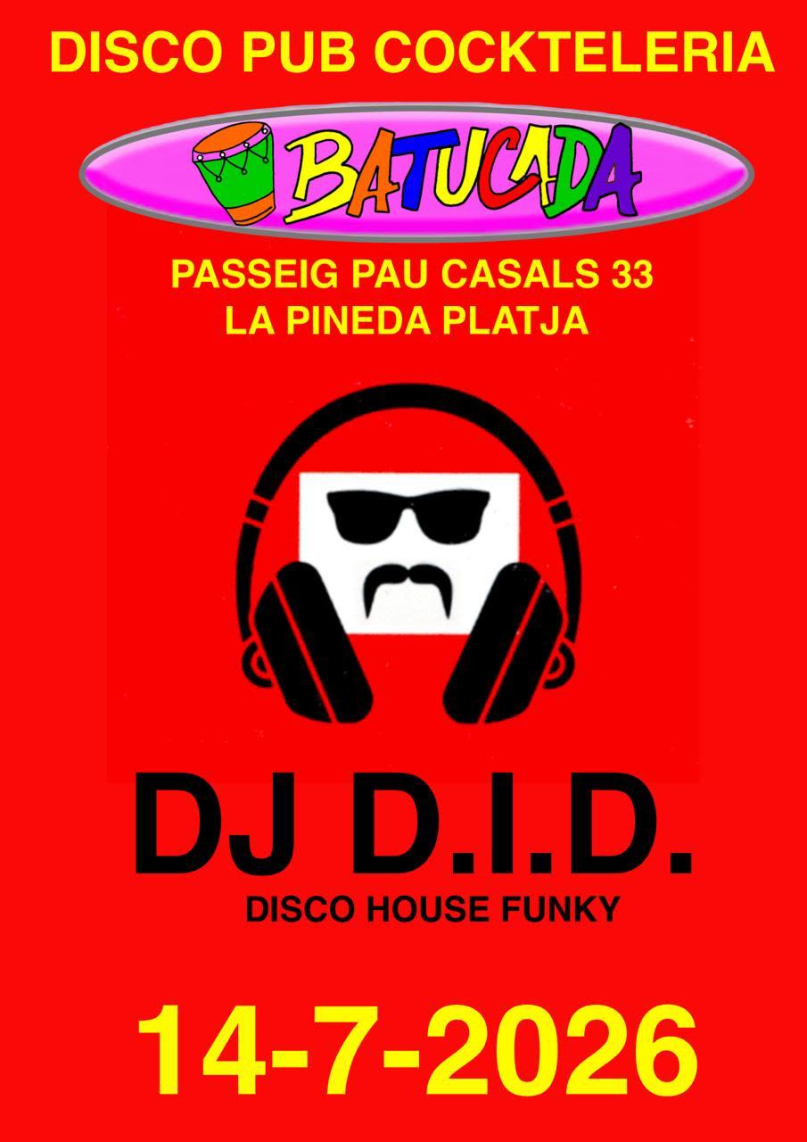 DJ D.I.D. Disco House Funky at Batucada — 14 July 2026
